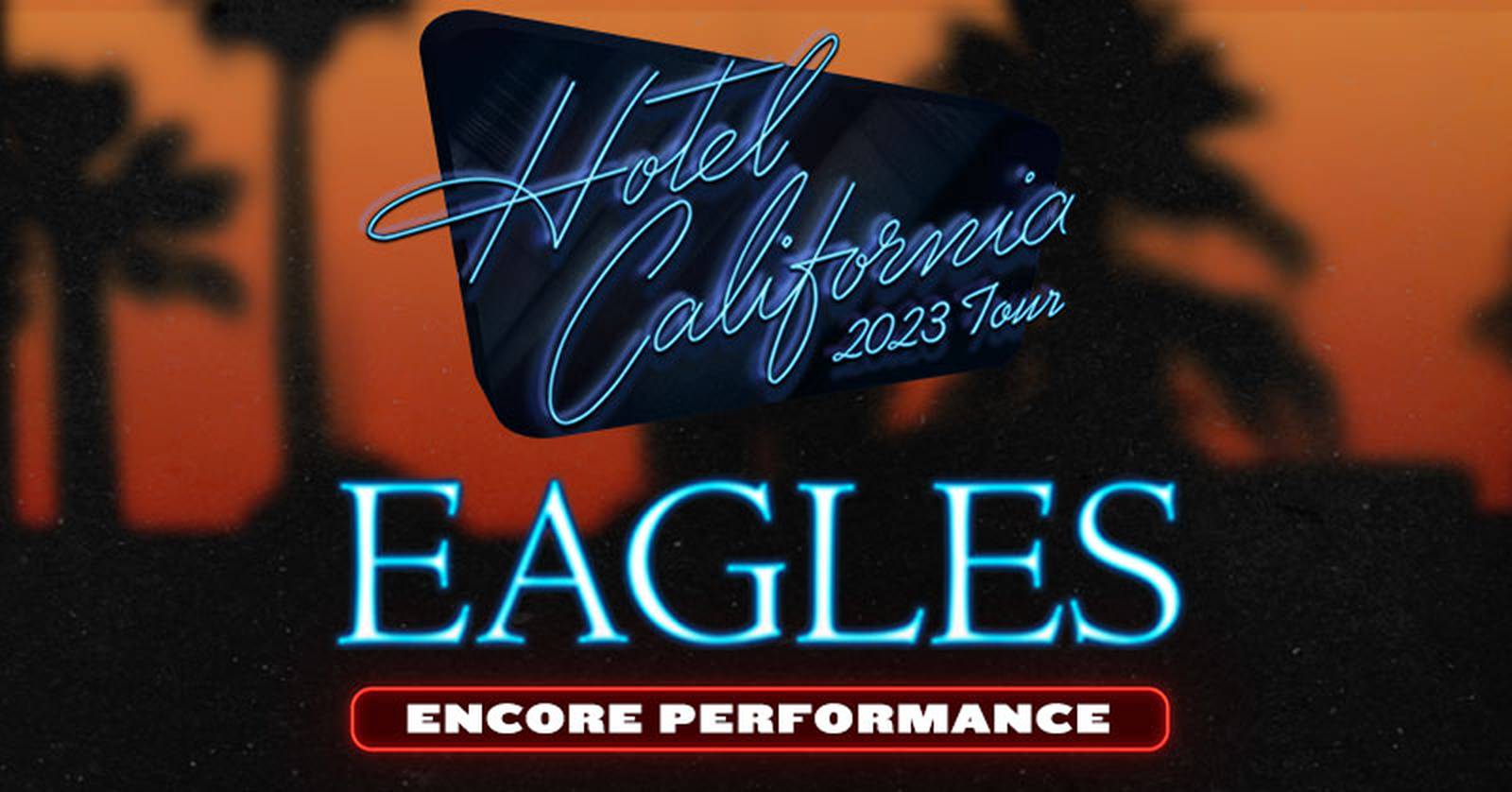 The Eagles ‘Hotel California Tour’ Returns To Tampa March 28th At