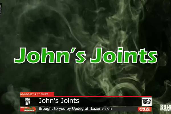 Johns Joints 3/7/22
